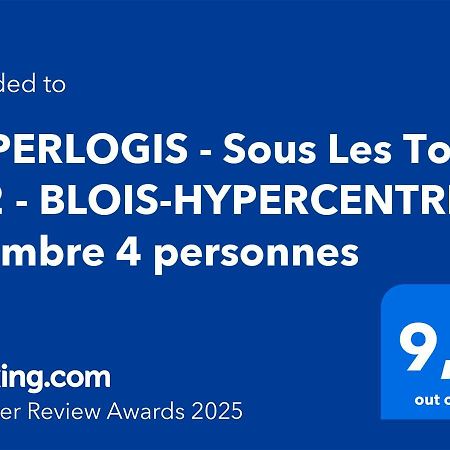 Superlogis - Sous Les Toits - T2- 3Etoiles - Blois-Hypercentre 1 Chambre 4 Personnes Eksteriør billede